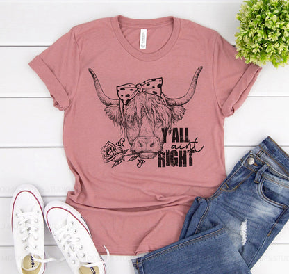 Y'all Ain't Right T-shirt