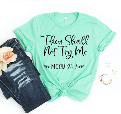 Thou Shall Not Try Me T-shirt