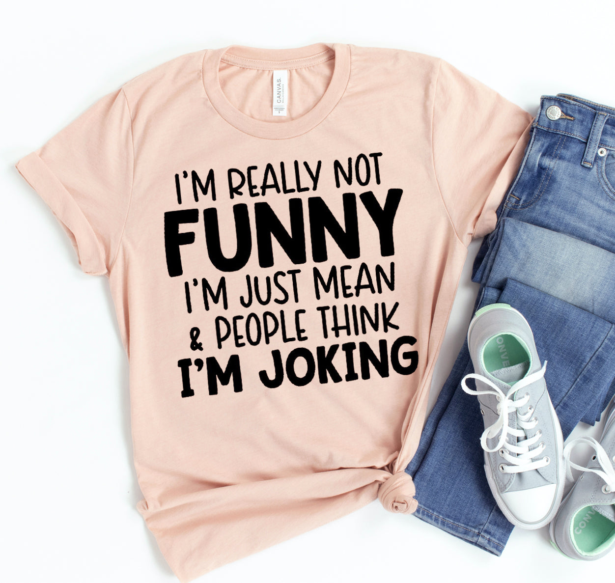 I'm Really Not Funny T-shirt
